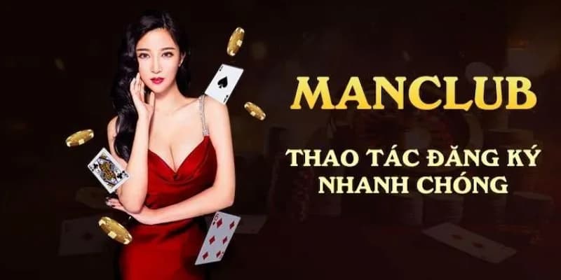 Tại sao người chơi nên đăng ký Manclub
